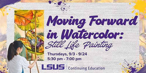 Moving Forward in Watercolor: Still Life Painting
