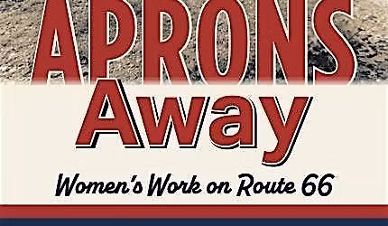Aprons Away: Women\u2019s Work on Route 66