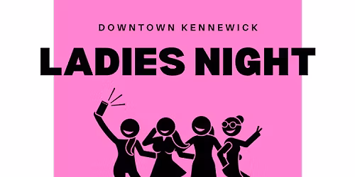 Downtown Kennewick Ladies Night