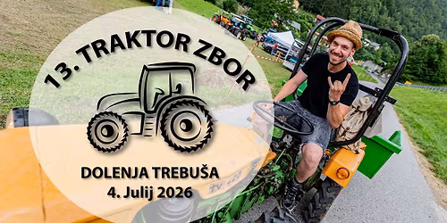 13. TRAKTOR ZBOR - Dolenja Trebu\u0161a