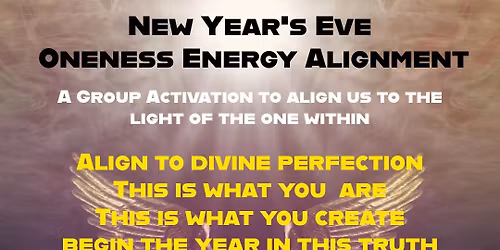 New Years Eve Oneness Energy Alignment Event
