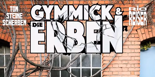 RIO REISER, TON STEINE SCHERBEN & GYMMICK by GYMMICK UND DIE ERBEN