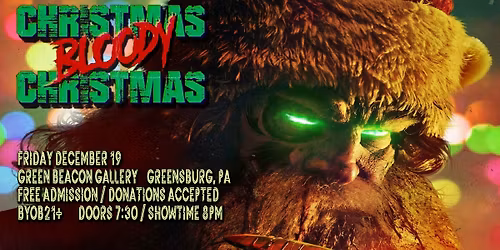 Christmas Bloody Christmas (free showing!) @ Green Beacon Gallery