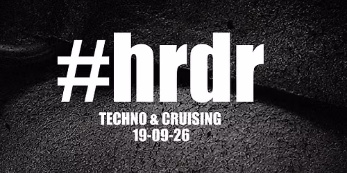 #HRDR40 - Techno &amp; Cruising