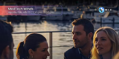 Founders, Funders, & Physicians: MedTech Venture Dinner (MedTech Minds)