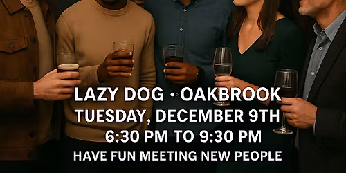 Singles Social Mixer Oak Brook Lazy Dog