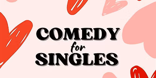 Stand Up Comedy Singles Party (Ages: 30-45) *Limited Places Available*