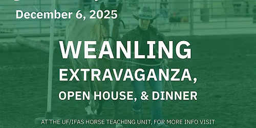 Weanling Extravaganza Open House & Dinner