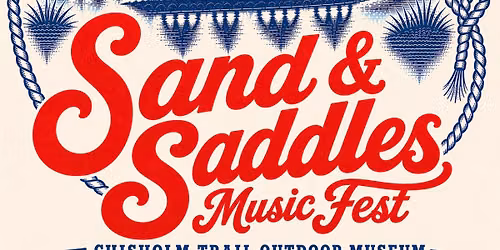 SAND & SADDLES MUSIC FEST\/ TRAIL RIDE