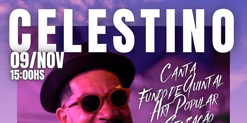 Rizoma - A Festa | Celestino Canta Fundo de Quintal + Art Popular + Sensa\u00e7\u00e3o 