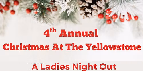 4th Annual Christmas at The Yellowstone
