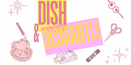 Dish & Dismantle