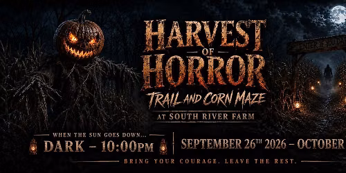 Harvest of Horror - Trail & Corn Maze at South River Farm