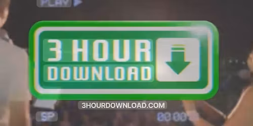 3 Hour Download 