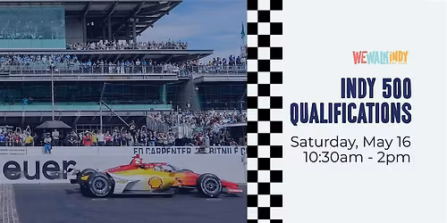 We Walk Indy: Indy 500 Qualifications Group Outing