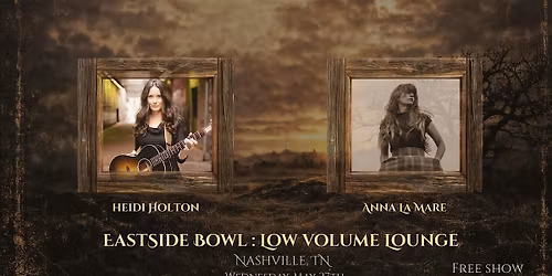 Anna La Mare & Heidi Holton @ Eastside Bowl | "The Moments Before"  Tour