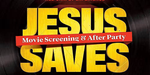 the A Side & B Side- "Jesus Saves Chapter 2" Movie Screening & After Party