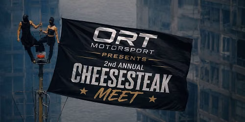 ORT MOTORSPORT 2nd Annual Cheesesteak Meet!