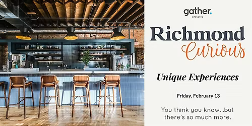 Richmond Curious: Unique Experiences