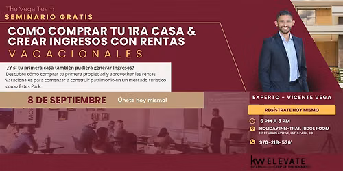 Como Comprar Tu 1ra Casa & Crear Ingresos Con Rentas Vacacionales
