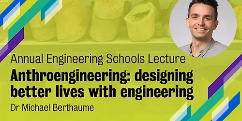 Annual Engineering Schools Lecture: Anthroengineering