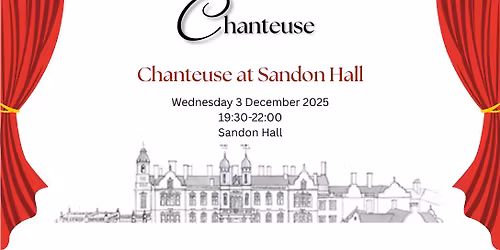 Chanteuse at Sandon Hall