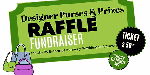 Dignity Exchange Designer Purses & Prizes Raffle