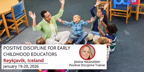 Positive Discipline for Early Childhood Educators