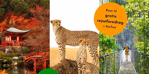 Gratis rejseforedrag: Tanzania, Japan & Costa Rica