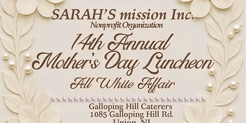 Sarah\u2019s mission Inc. 14th Annual Mother\u2019s Day Luncheon 