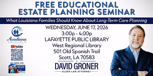 FREE EDUCATIONAL ESTATE PLANNING SEMINAR IN SCOTT, LA