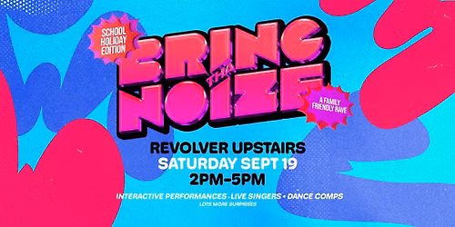 BRING THA NOIZE | Family Friendly Rave (School Holiday Edition)