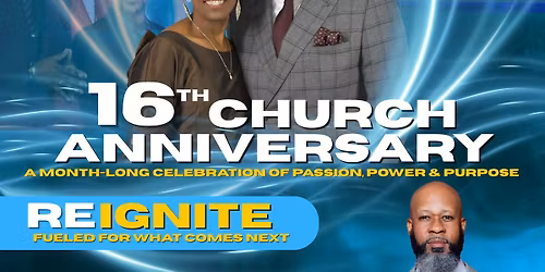 Dominion Word\u2019s 16th Church Anniversary | REIGNITE: Fueled for What Comes Next
