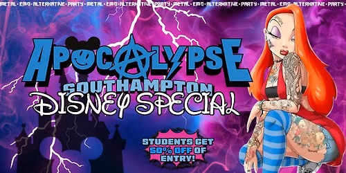 Apocalypse Southampton - Disney Special! - Metal \/ Emo \/ Alternative \/ Party