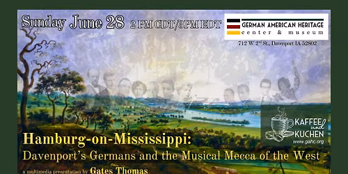 Kaffee und Kuchen: Hamburg on Mississippi: Davenport's Germans and the Musical Mecca of the West