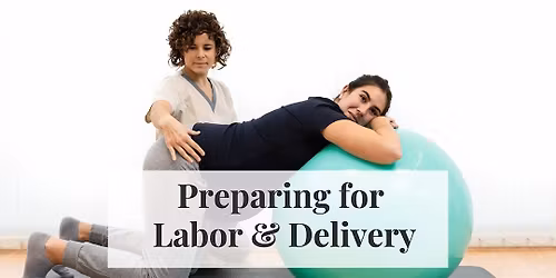 Preparing for Labor and Delivery