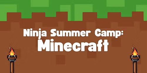 Ninja Summer Camp: Minecraft Week