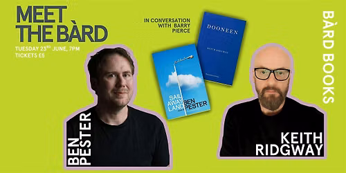 Meet the B\u00e0rd: Ben Pester and Keith Ridgway