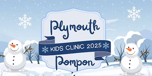 \u2744\ufe0f 2025 Plymouth Pom Kids Clinic \u2744\ufe0f