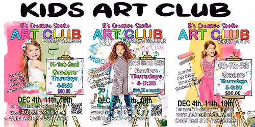 KIDS ART CLUB AGES K-2; 3-5 & 6-8