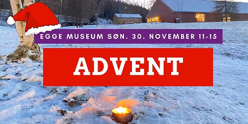 ADVENT - Førjulsdag på Egge museum