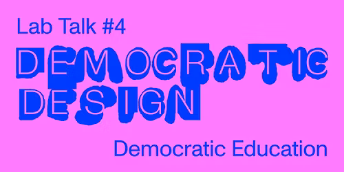 Democratic Design \u2013 #4 Democratic Education