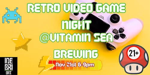Retro Video Game Night @ Vitamin Sea Brewing