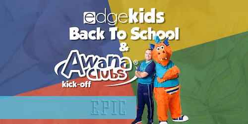 EdgeKids Back-to-School & Awana Kick-off Night