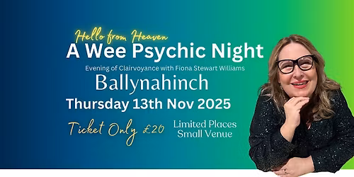 Hello from Heaven A Wee Psychic Night Ballynahinch
