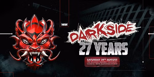 Darkside 27 Years - Sat 29th Aug - THE DARK HORROR, YOSHIKO, Plus much more! MID TIER TIX on sale