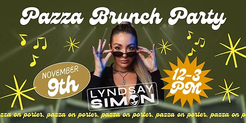 Brunch Party at Pazza on Porter with DJ Lyndsay Simon
