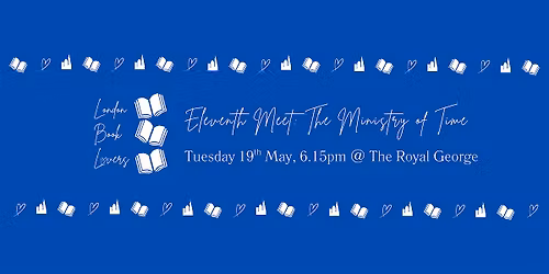 London Book Lovers - Eleventh Meet: The Ministry of Time