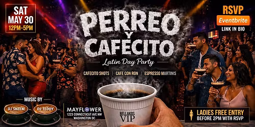 PERREO Y CAFECITO DAY PARTY @ THE MAYFLOWER