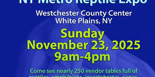 New York Metro Reptile Expo: November 23, 2025